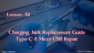 Charging Jack Replacement Guide