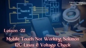 Mobile Touch Not Working Solution I2C Lines & Voltage Check Lesson 22
